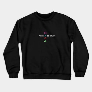 Press x to Start Crewneck Sweatshirt